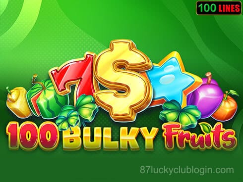 100 Bulky Fruits